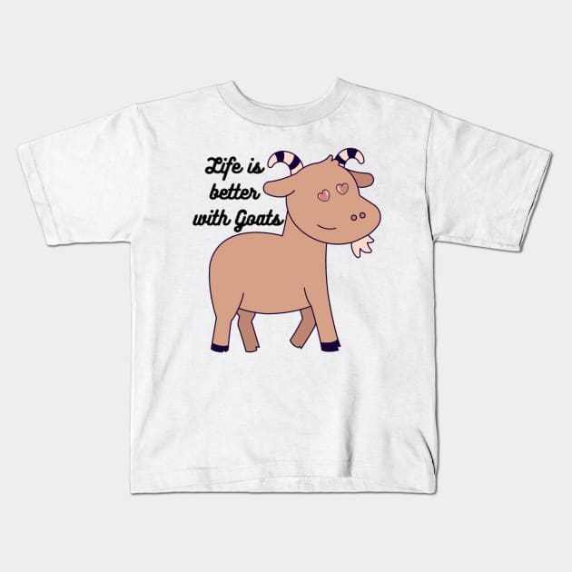 Life is better with Goats - Goat Simulator Funny #5 Kids T-Shirt by Trendy-Now